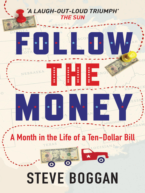 Title details for Follow The Money by Steve Boggan - Available